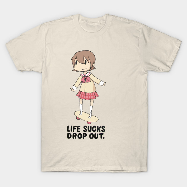 life sucks drop out" Unisex T-Shirt by 4wex | Redbubble